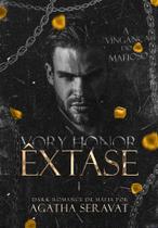 Êxtase: A Vingança do Mafioso - Duologia Vory Honor Livro 1 - Agatha Seravat