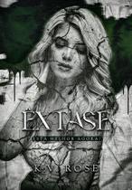 ÊXTASE - K. V. Rose - Romance Jovem Adulto