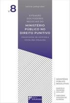 Extensão dos poderes negociais do Ministério Público no direito punitivo: mecanismos de controle e limite das cláusulas