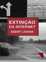 Extinção da internet Extinção da internet