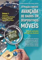 Extracao Forense Avancada De Dados Em Dispositivos Moveis - Volume 1 - BRASPORT