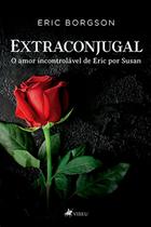 Extraconjugal: O Amor Incontrolavel de Eric por Susan