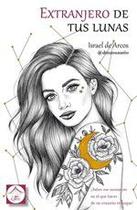 Extranjero de tus lunas - Compbee Editions