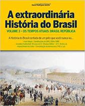 Extraordinaria Historia Do Brasil Vol.03 - UNIVERSO DOS LIVROS