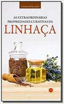 Extraordinárias Propriedades Curativas da Linhaca