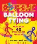 Extreme Balloon Tying - More Than 40 Over - The - Top Projects