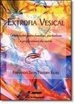 Extrofia vesical: orientações para famílias, portadores e profissionais da saúde Extrofia vesical: orientações para famílias, portadores e profissionais da saúde