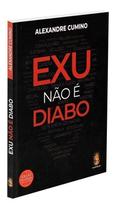 Exu Nao e Diabo - Edição Revisada Pelo Autor Sortido Exu Nao e Diabo - Edição Revisada Pelo Autor Sortido