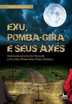 Exu, pomba-gira e seus axés Exu, pomba-gira e seus axés