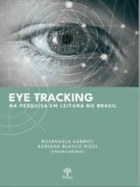 Eye tracking na pesquisa em leitura no brasil - PONTES EDITORES Eye tracking na pesquisa em leitura no brasil - PONTES EDITORES