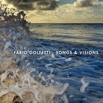 Fabio Golfetti - Songs & Visions CD (Digipack)