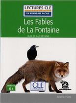 Fables de la fontaine, les - niveau 3 - livre+audio en ligne - CLE INTERNATIONAL - PARIS