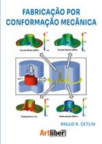 Fabricação por conformação mecânica