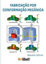 Fabricação por conformação mecânica - Artliber Editora