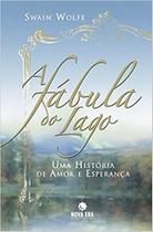 Fabula Do Lago, A - NOVA ERA Fabula Do Lago, A - NOVA ERA