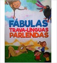Fabulas , Trava-Linguás e Parlendas - PAE EDITORA Fabulas , Trava-Linguás e Parlendas - PAE EDITORA
