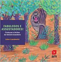 Fabulosos e assustadores! - SM EDIÇOES **