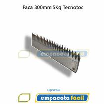 Faca 300mm 5kg Tecnotoc Para Empacotadora