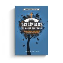 Faça Discípulos ou Morra Tentando - Yago Martins - CONCÍLIO