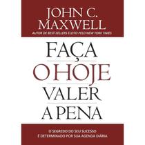 Faça o hoje valer a pena