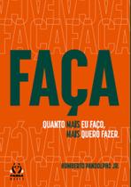 FAÇA - Quanto mais eu faço, mais quero fazer