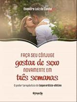 Faça seu cônjuge gostar de sexo novamente em três semanas Faça seu cônjuge gostar de sexo novamente em três semanas