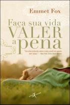 Faça sua vida valer a pena Faça sua vida valer a pena