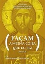 Façam a Mesma Coisa Que Eu Fiz - EXPRESSAO E ARTE - ARTE IMPRESSA Façam a Mesma Coisa Que Eu Fiz - EXPRESSAO E ARTE - ARTE IMPRESSA