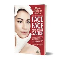 Face a face com a sua saúde - Editora Batel