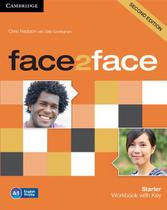 Face2face - starter - workbook with key - second edition - CAMBRIDGE UNIVERSITY PRESS DO BRASIL