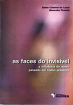 Faces do invisivel, as - HARBRA Faces do invisivel, as - HARBRA