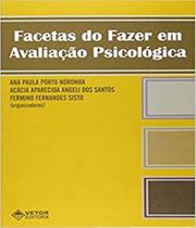 Facetas do Fazer em Avaliacao psicologica Facetas do Fazer em Avaliacao psicologica