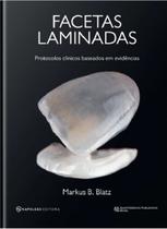 Facetas Laminadas Protocolos Clínicos Baseados Em Evidências - Napoleão Facetas Laminadas Protocolos Clínicos Baseados Em Evidências - Napoleão