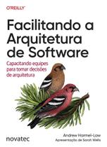 Facilitando a Arquitetura de Software: Capacitando equipes para tomar decisões de arquitetura