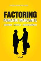 Factoring Fomento Mercantil: Doutrina Prática Jurisprudência - EDIPRO