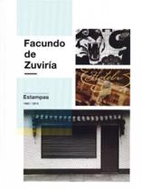 Facundo de Zuviría. Estampas 1982-2015 - RM Verlag