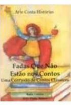 Fadas que não estão nos contos - DCL Fadas que não estão nos contos - DCL
