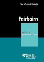Fairbairn - Col. Clinica Psicanalise