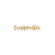 Faixa Decorativa "Cinquentei" - Dourado Glitter - 1 unidade - Cromus - Rizzo