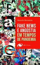 Fake news e angústia em tempos de pandemia