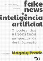 Fake news e inteligência artificial - EDIÇOES 70