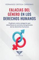 Falacias del género en los derechos humanos - Editorial Ígneo
