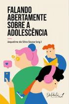 Falando abertamente sobre a adolescência - JAQUELINE DA SILVA SOUSA