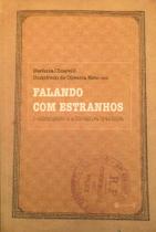 Falando com estranhos: o estrangeiro e a literatura brasileira - 7 LETRAS