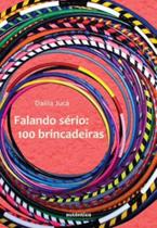 Falando sério: 100 Brincadeiras