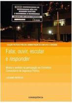 Falar, ouvir, escutar e responder Falar, ouvir, escutar e responder