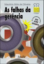 Falhas Da Gerencia, As Falhas Da Gerencia, As