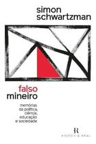 Falso Mineiro - Memórias da Política, Ciência, Educação e Sociedade Falso Mineiro - Memórias da Política, Ciência, Educação e Sociedade