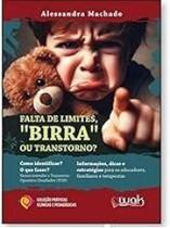 Falta de Limites, Birra Ou Transtorno Como Identificar Falta de Limites, Birra Ou Transtorno Como Identificar