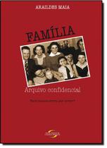 Familia - Arquivo Confidencial / Voce Nunca Errou Por Amor - NOVO SECULO